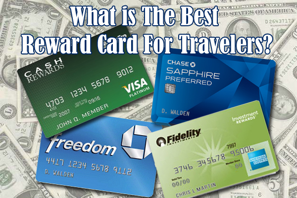The Best Reward Card for Travelers